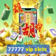 77777 vip slots